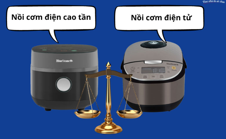 So sánh nồi cơm điện tử và cao tần, nêu lên khái niệm từng loại