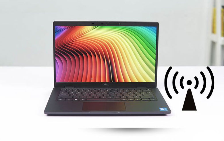 Laptop Dell bị mất Wifi, tìm nguyên nhân