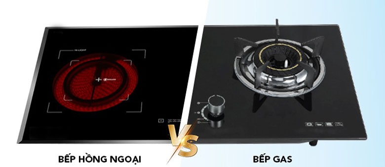Nên mua bếp ga hay bếp hồng ngoại, so sánh 2 sản phẩm trước khi mua