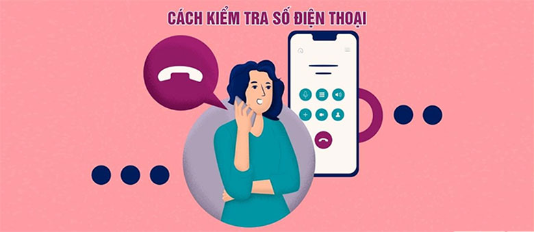 Cách kiểm tra số điện thoại để làm gì