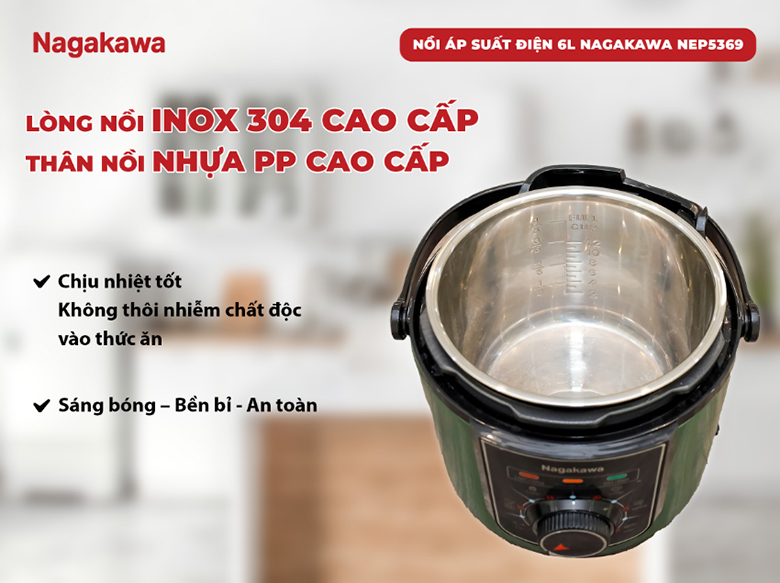 Nồi áp suất điện 6L Nagakawa NEP5369 - Thiết kế bền bỉ, tiện lợi