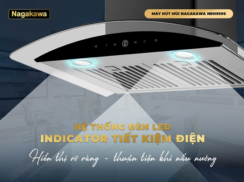 Máy hút mùi kính cong Nagakawa NRH9596 - Hệ thống điều khiển LED Indicator