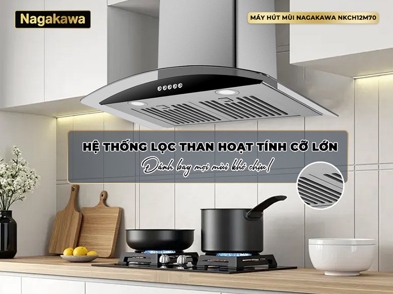 Máy hút mùi kính cong Nagakawa NKCH12M70 - Hệ thống than hoạt tính lọc sạch mùi khó chịu