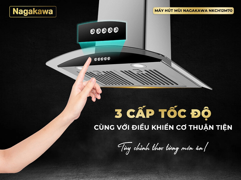 Máy hút mùi kính cong Nagakawa NKCH12M70 - 3 tốc độ gió, dễ dàng tùy chỉnh