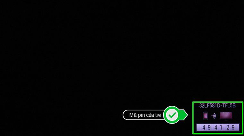 tivi hiển thị mã pin khi thực hiện kết nối điện thoại với tivi LG