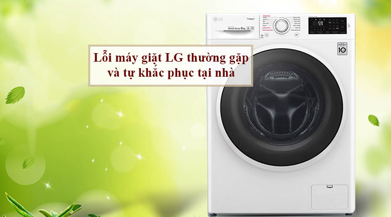 Lỗi máy giặt LG thường gặp và tự khắc phục tại nhà