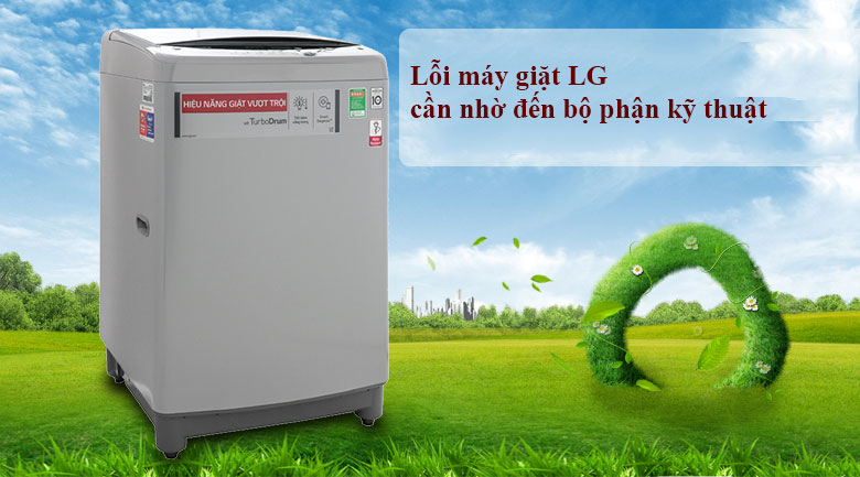 Lỗi máy giặt LG cần nhờ đến bộ phận kỹ thuật