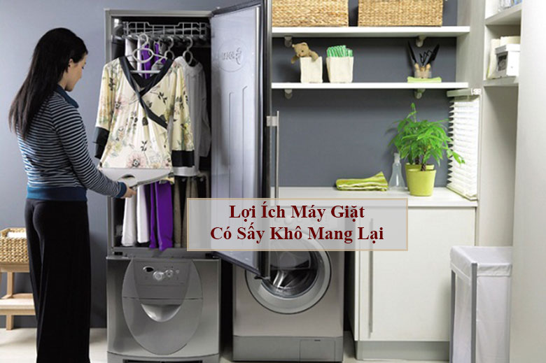 Lợi ích máy giặt có sấy khô mang lại