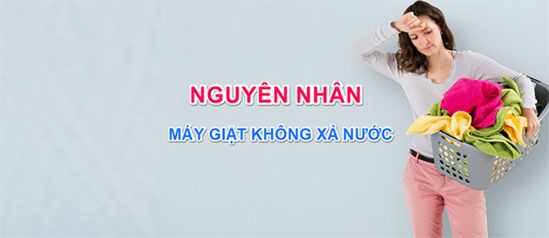 Những nguyên nhân dẫn đến máy giặt không xả nước