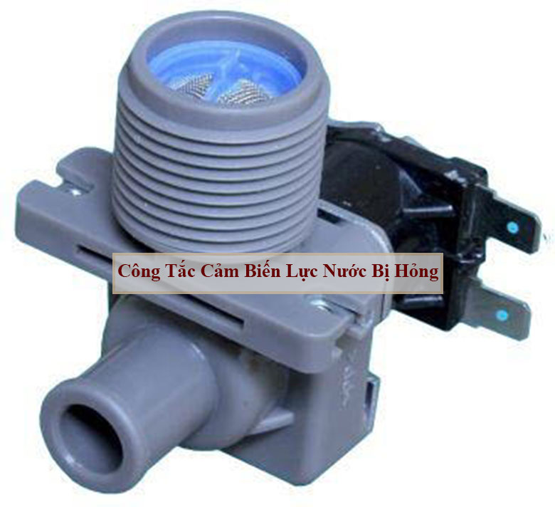 Tại sao máy giặt không cấp nước? Công tắc cảm biến lực nước bị hỏng