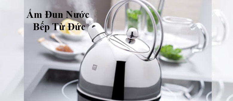 Ấm đun nước bếp từ Đức với những điểm nổi bật