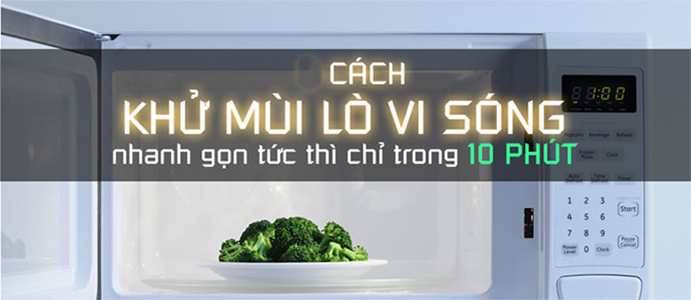Tổng hợp các cách khử mùi lò vi sóng nhanh và hiệu quả