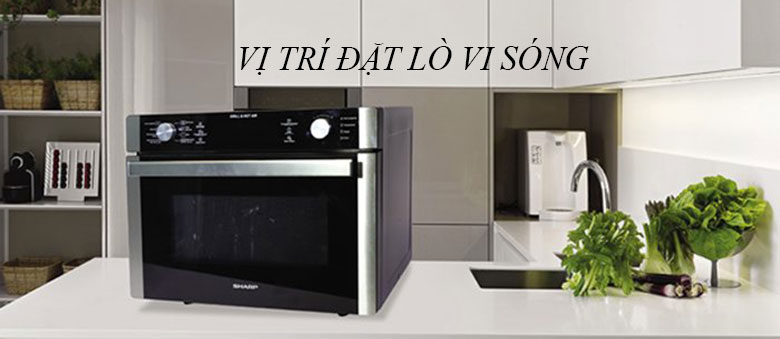Vị trí đặt lò vi sóng bạn nên lựa chọn