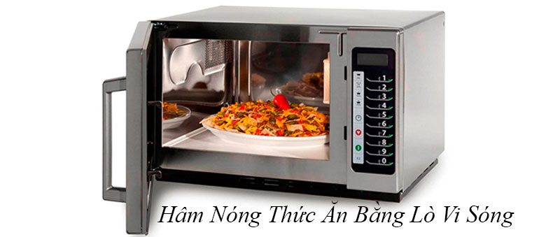 Hâm nóng thức ăn bằng lò vi sóng đơn giản, nhanh chóng cho tất cả mọi người dùng