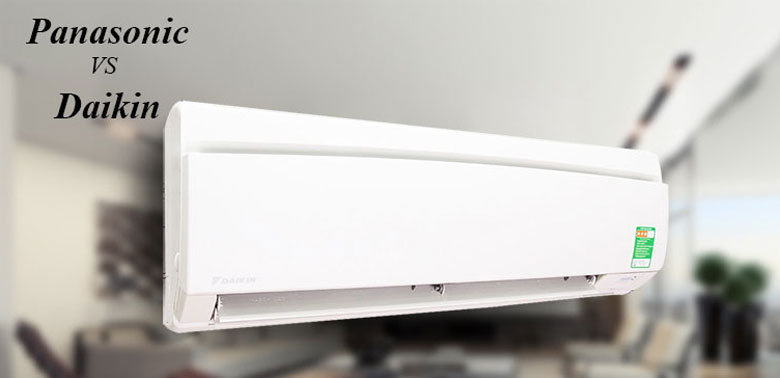 So sánh điều hòa Daikin và Panasonic: nhận xét chung