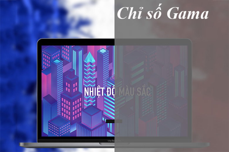 Căn chỉnh số Gama trên màn hình laptop và máy tính