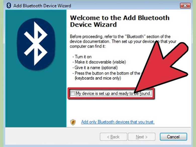 Cách sử dụng USB bluetooth cho laptop tiếp theo vào Add a device và tích chọn My device is set up and ready to be found