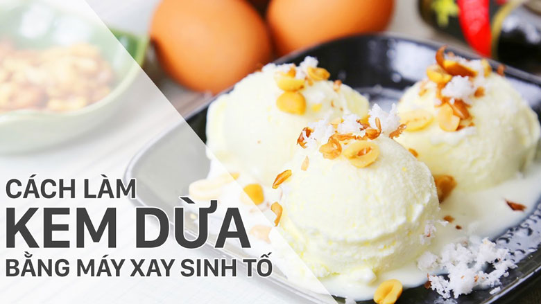 Thành phẩm làm kem dừa bằng máy xay sinh tố