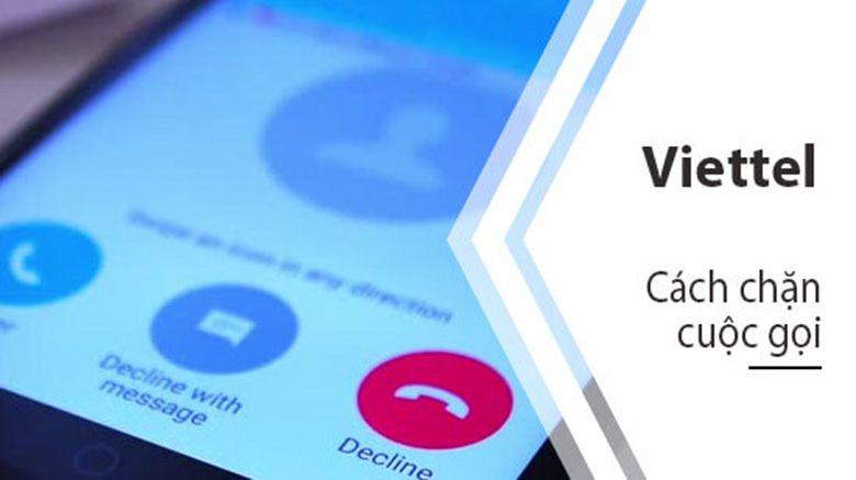 Điều kiện áp dụng dịch vụ chặn cuộc gọi Viettel