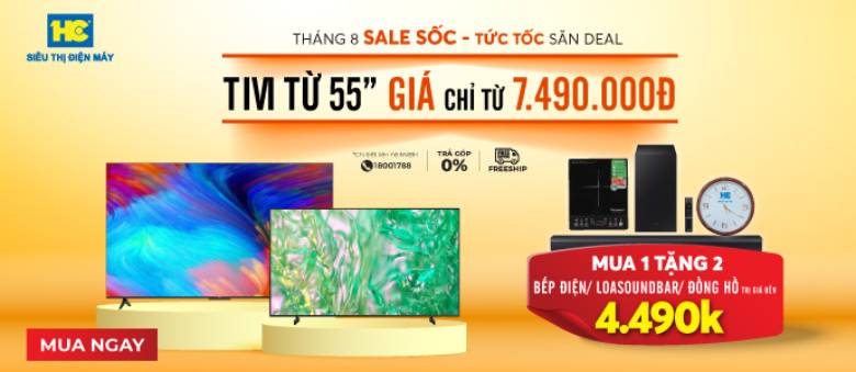 THÁNG 8 SALE SỐC - TIVI TỪ 55 INCH GIÁ CHỈ TỪ 7.490.000Đ