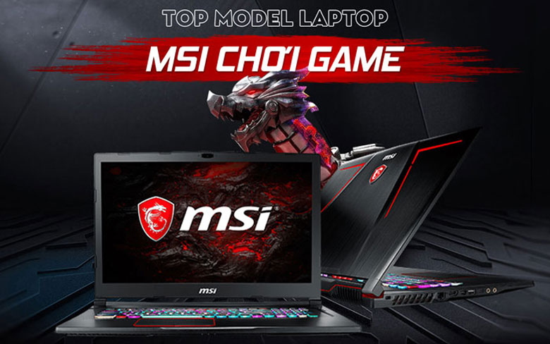 Nên mua laptop chơi game hãng nào? - MSI