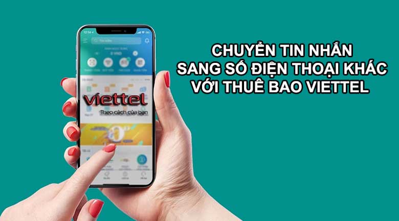 Chuyển tin nhắn sang số điện thoại khác với mạng Viettel