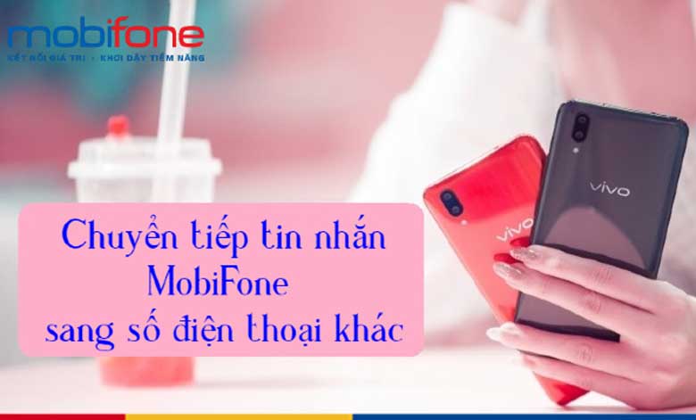 Chuyển tin nhắn sang số điện thoại khác với mạng MobiFone