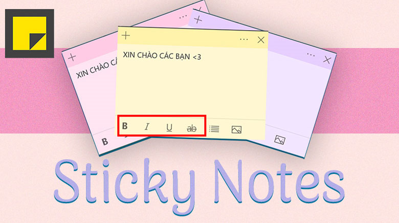 Cách sử dụng Sticky Note Win 10 cần dùng các định dạng