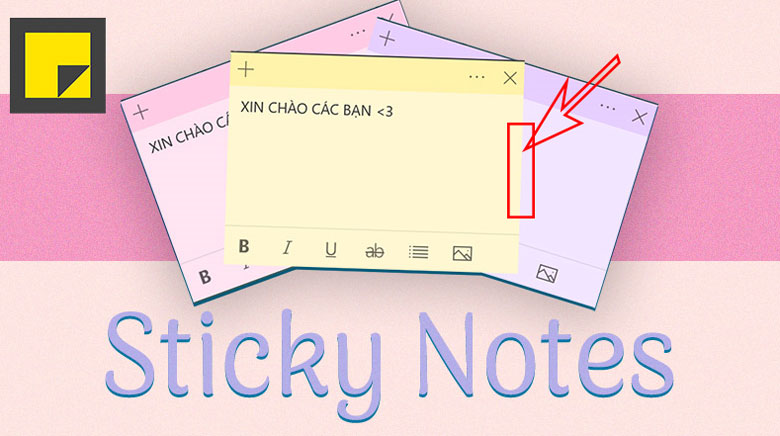 Cách mở Sticky Note trong Win 10 để phóng to kích thước