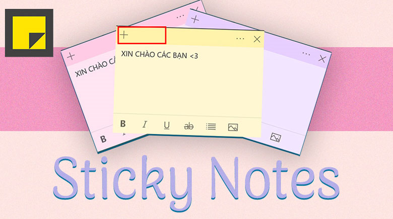 Cách ghim Sticky Note trên desktop tạo thêm ghi chú