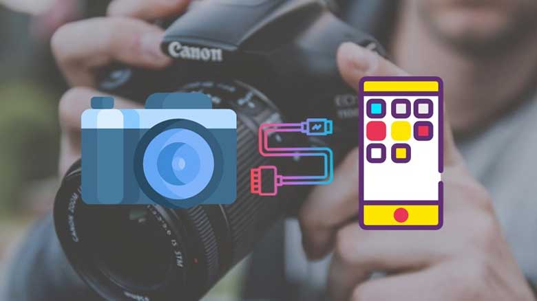 Cách chuyển ảnh từ máy ảnh Canon sang điện thoại bằng ứng dụng Canon Camera Connect