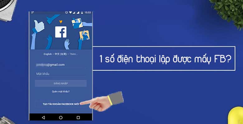 Cách tạo nhiều nick Facebook bằng 1 số điện thoại