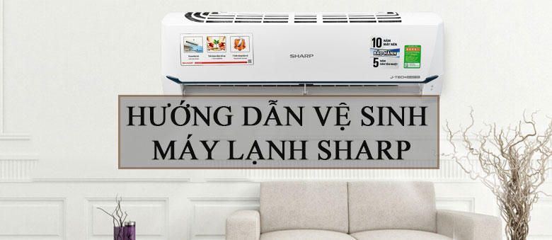 Vệ sinh máy lạnh Sharp chu kỳ mấy tháng 1 lần