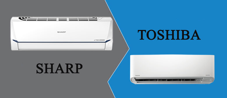 So sánh máy lạnh Sharp và Toshiba hiện nay mọi người đang quan tâm