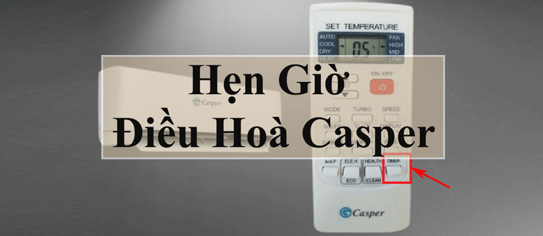 Lợi ích đem lại khi hẹn giờ điều hòa Casper