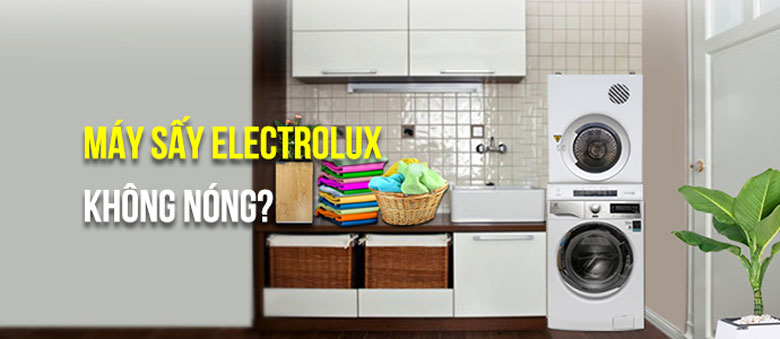Máy sấy Electrolux không nóng định nghĩa chính xác