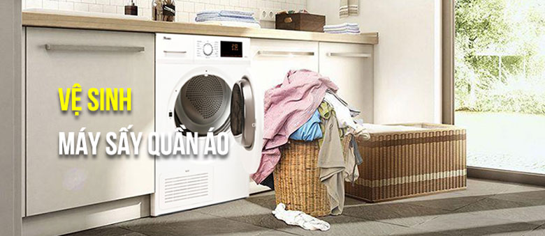 Vệ sinh máy sấy quần áo cực đơn giản tại nhà không mất nhiều thời gian