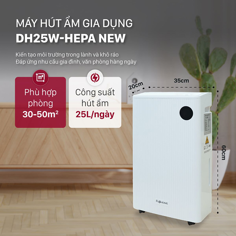 Hiệu suất mạnh mẽ - Máy hút ẩm Fujihome DH25W-HEPA-NEW
