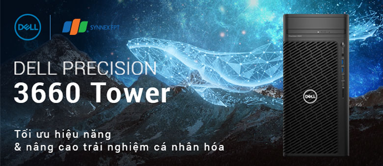 Dell Precision 3660 Tower – Tối ưu hiệu năng & nâng cao trải nghiệm cá nhân hóa.