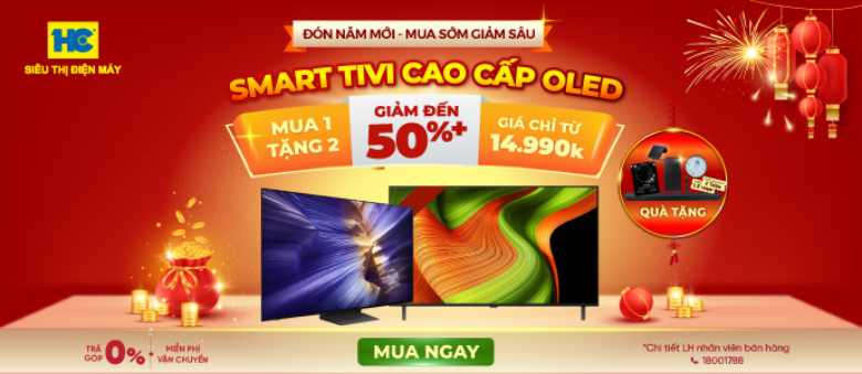 Đón năm mới - Mua sớm giảm sâu Smart Tivi cap cấp OLED