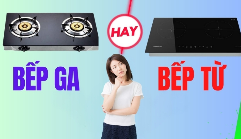 Bếp điện và bếp ga cái nào tiết kiệm hơn? Nên mua bếp điện hay bếp ga?