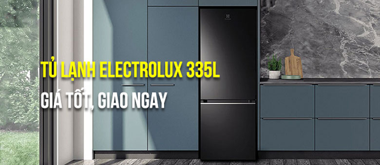 Tủ lạnh Electrolux 335l thông tin để bạn lựa chọn
