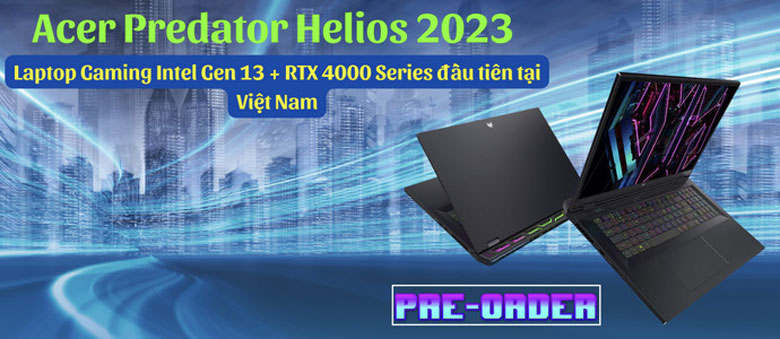 [Pre-order] Acer Predator Helios 2023 - Nhận ngay Combo quà tặng 7.8 Triệu