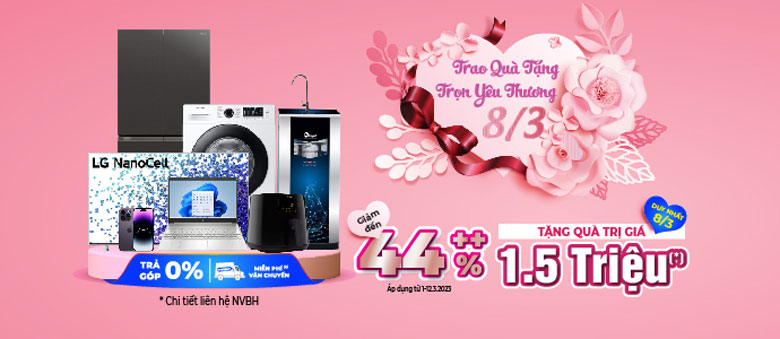 8/3 Trao Quà Tặng - Trọn Yêu Thương: Giảm đến 44% + Quà Tặng 1.5 Triệu