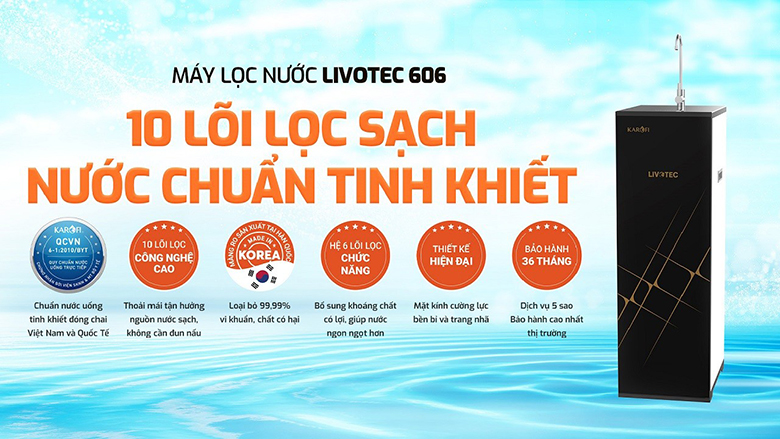 Chi tiết Máy lọc nước RO Karofi Livotec 606 10 lõi - Máy lọc nước tạo khoáng có tốt không?